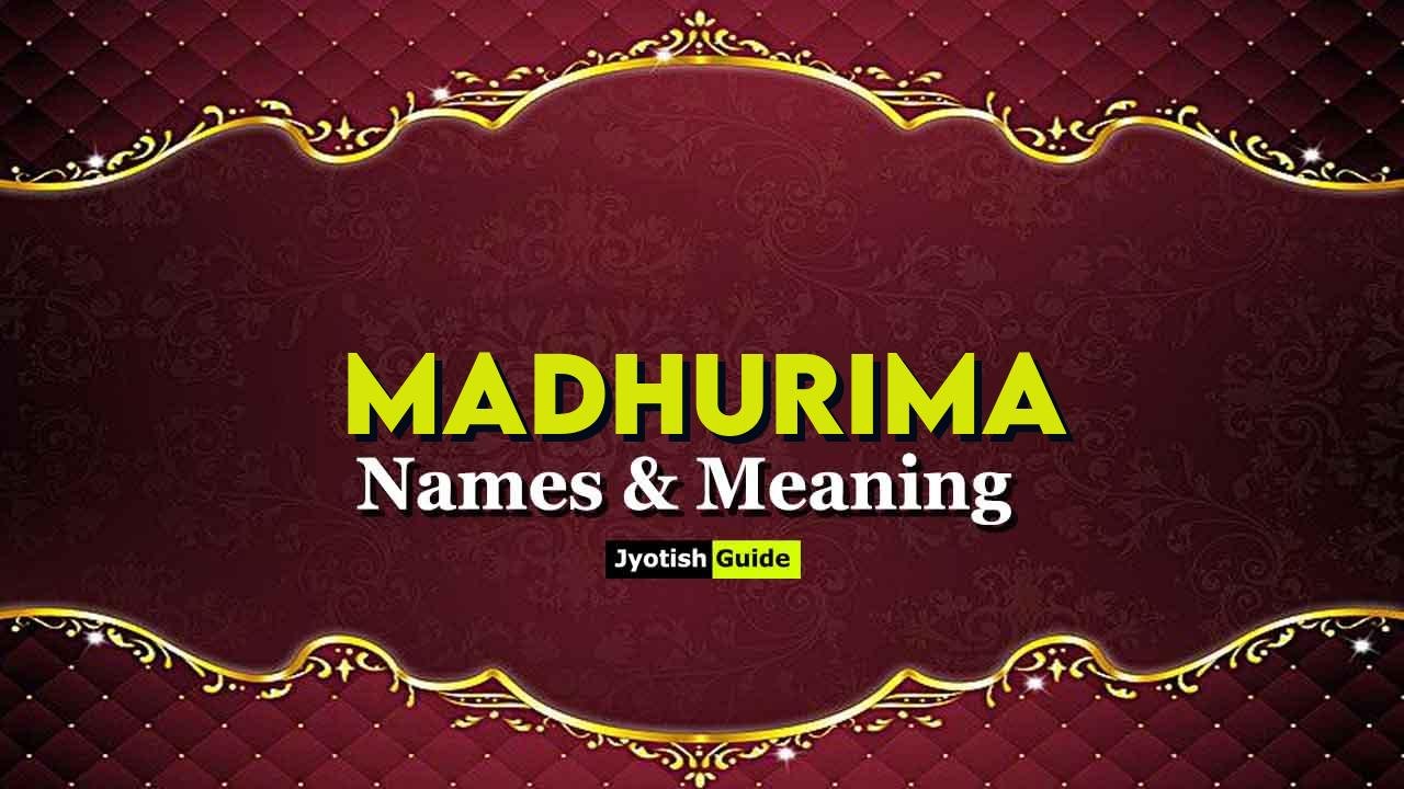 madhurima name meaning