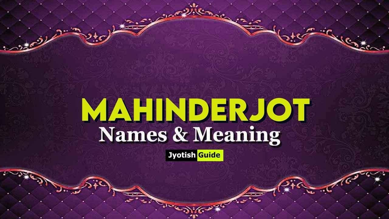 mahinderjot name meaning
