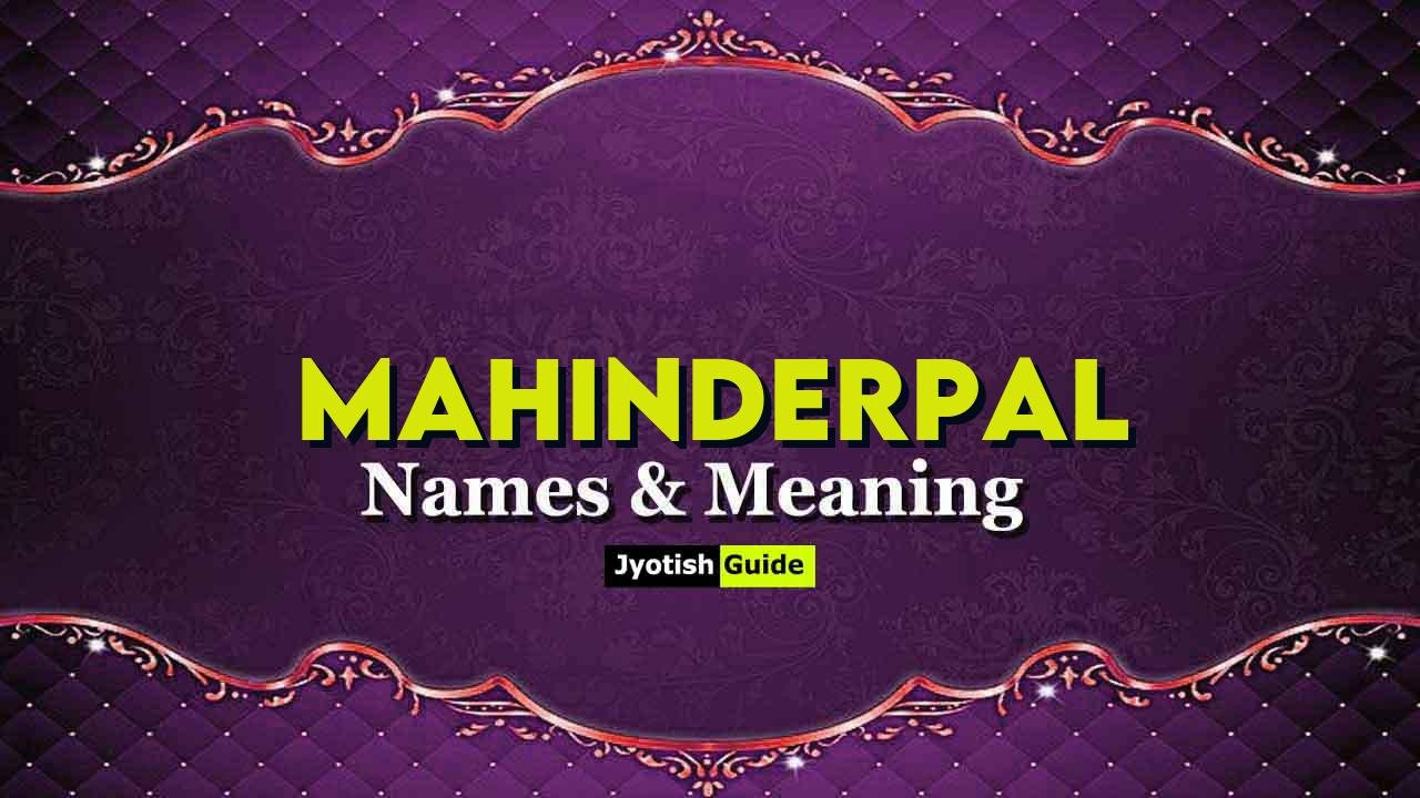 mahinderpal name meaning