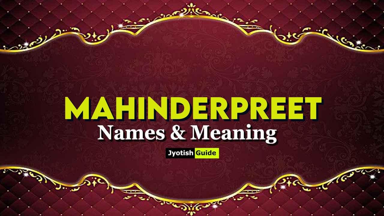mahinderpreet name meaning