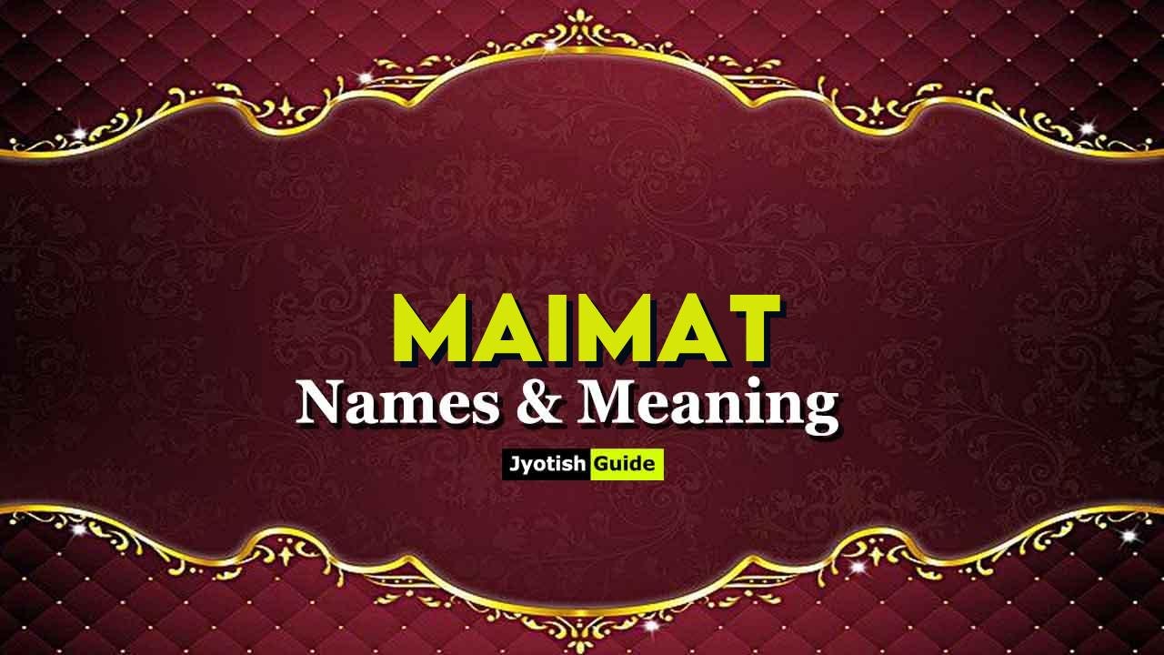 maimat name meaning