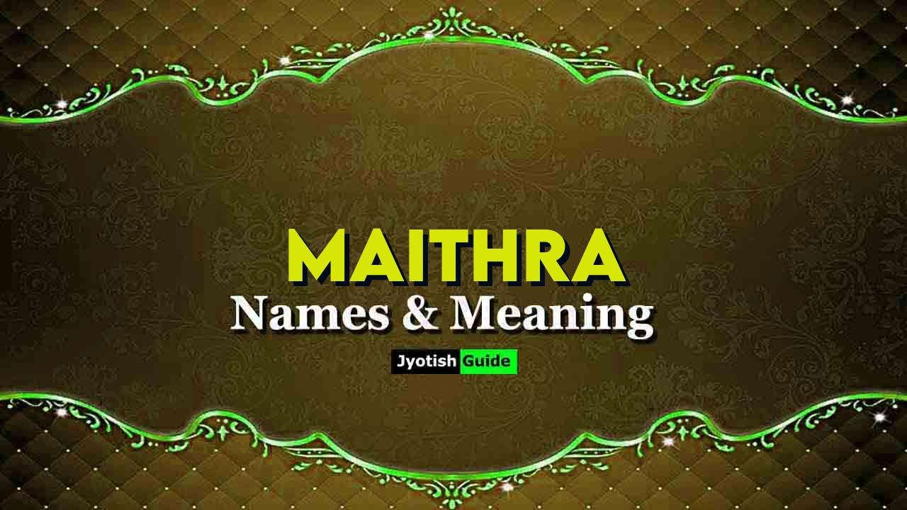 maithra name meaning