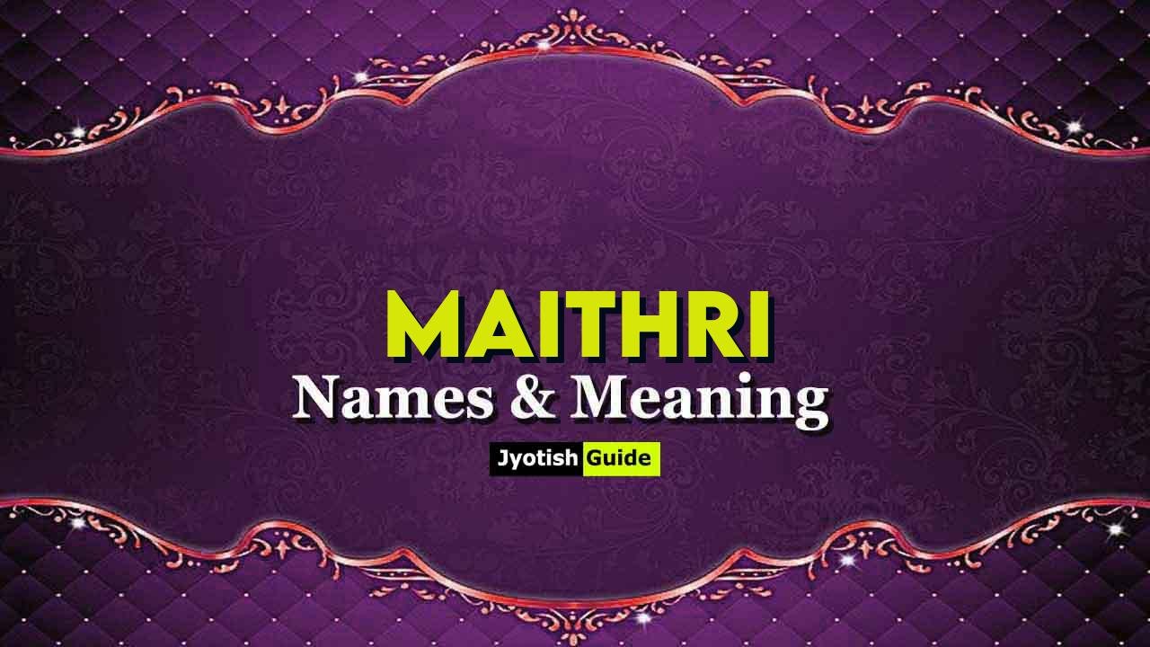maithri name meaning