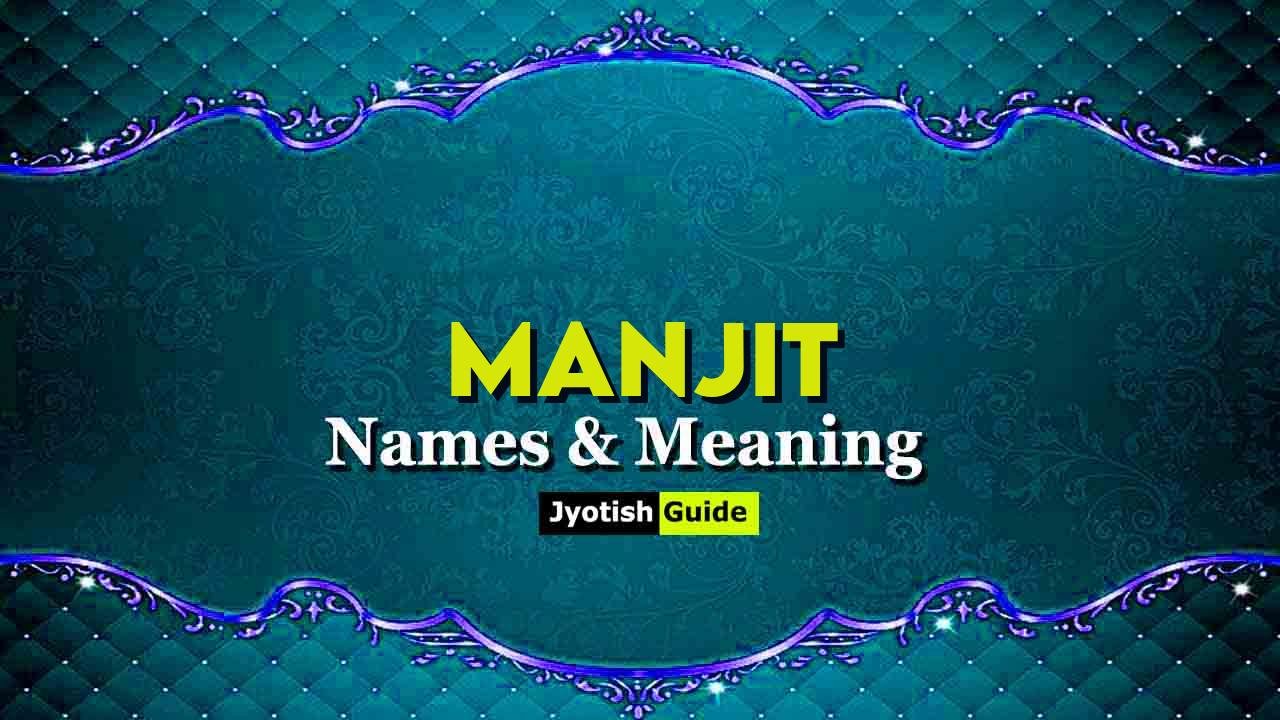 manjit name meaning