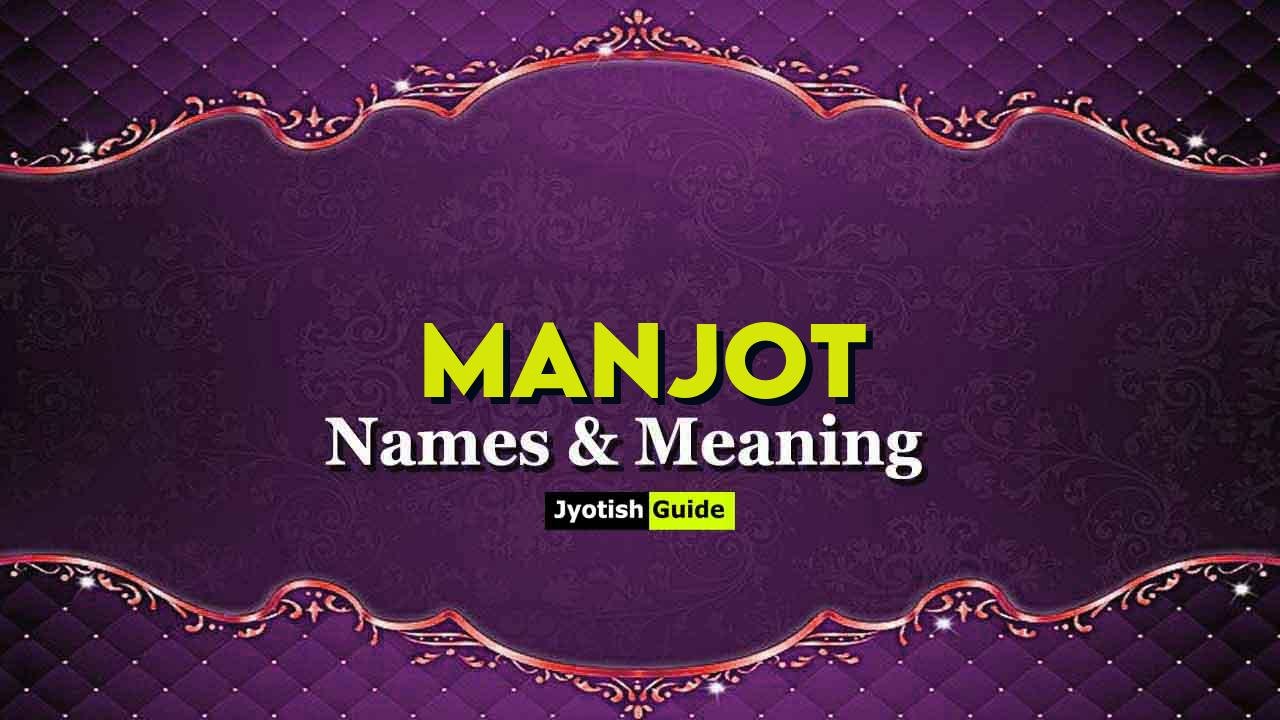 manjot name meaning