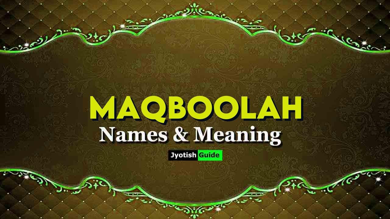 maqboolah name meaning