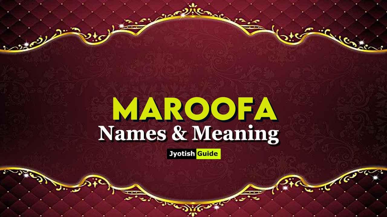 maroofa name meaning