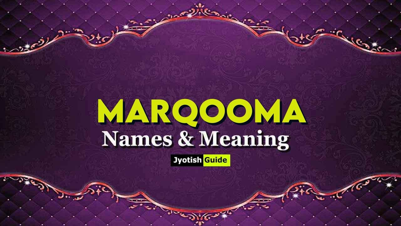 marqooma name meaning