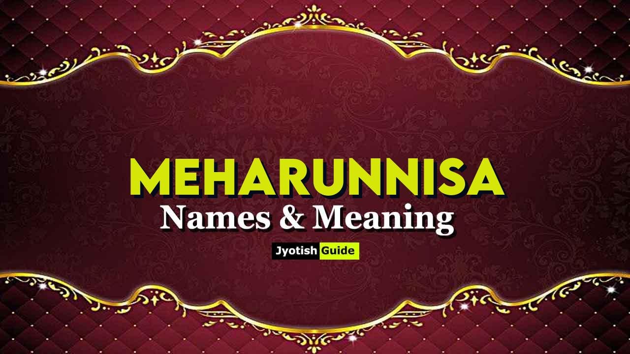 meharunnisa name meaning