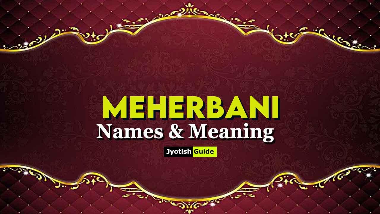 meherbani name meaning