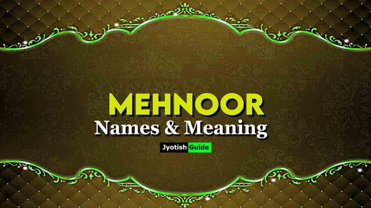 mehnoor name meaning
