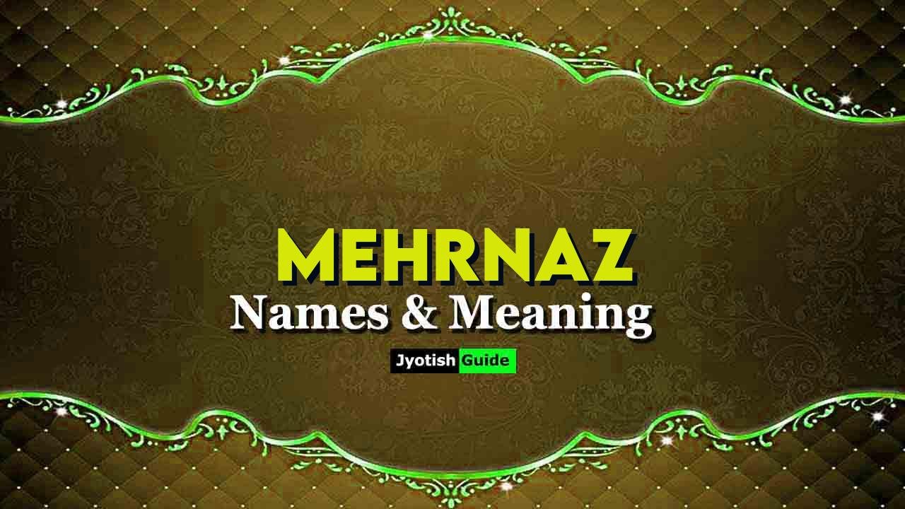 mehrnaz name meaning