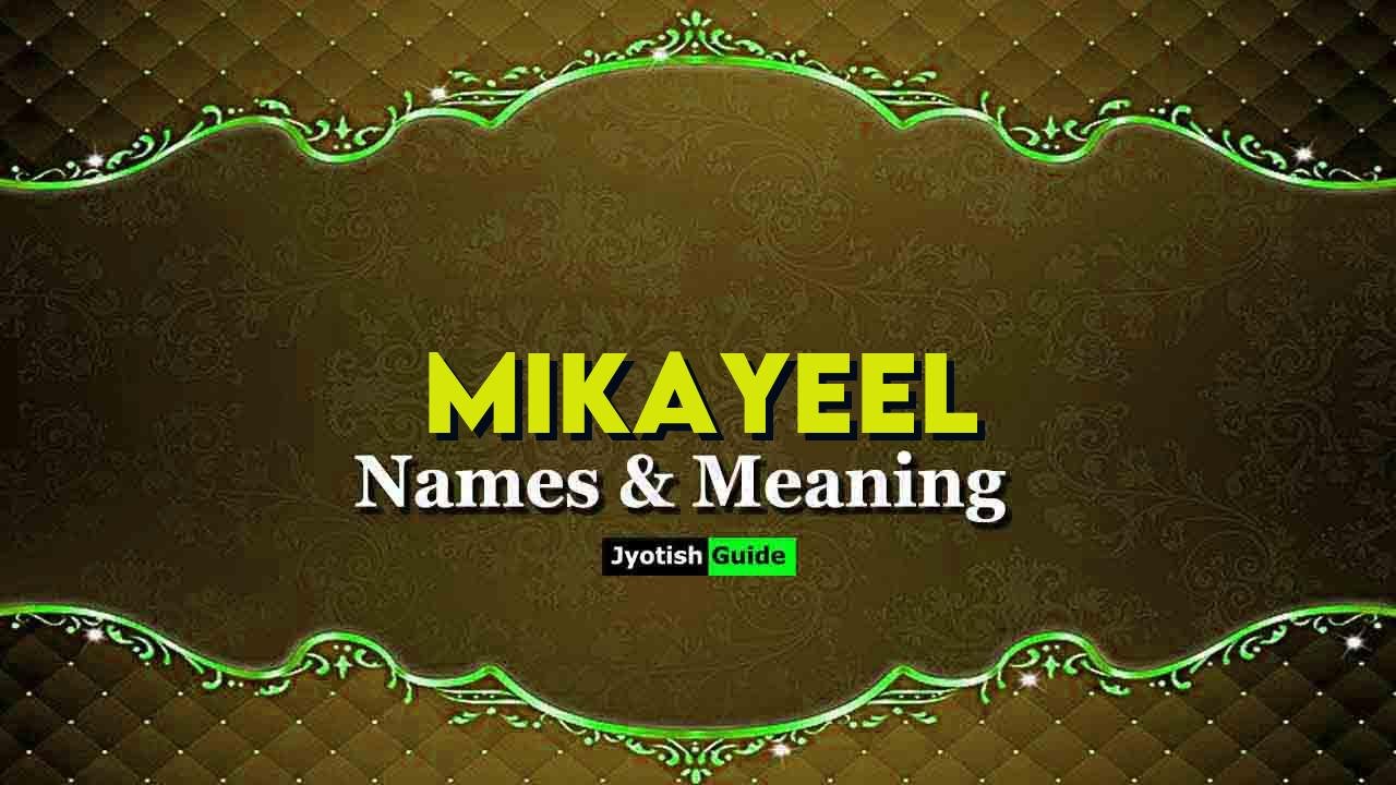 mikayeel name meaning