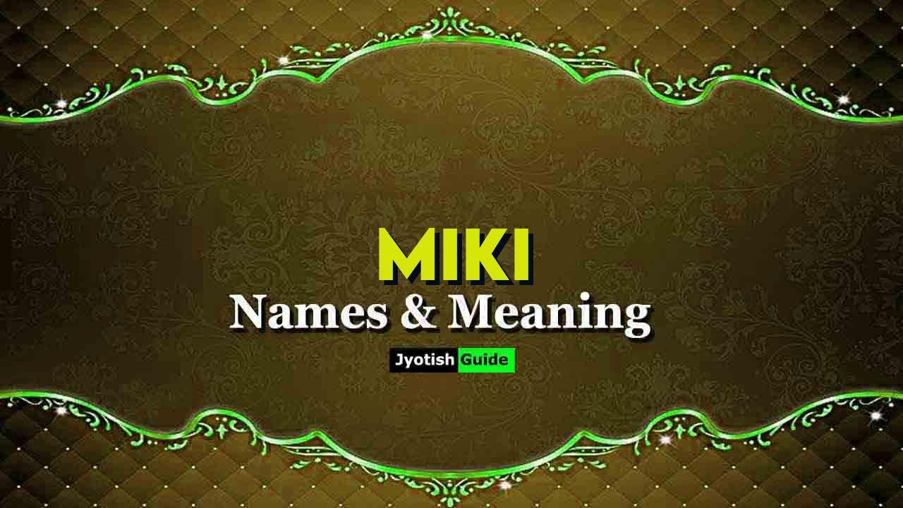 miki name meaning