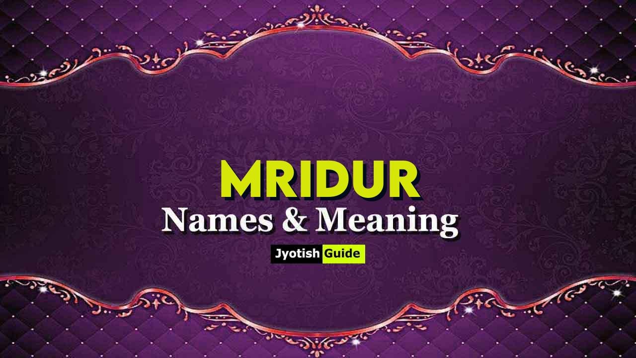 mridur name meaning