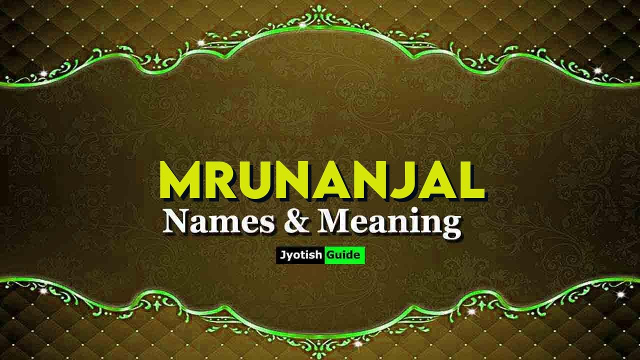 mrunanjal name meaning