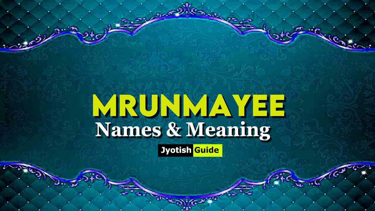 mrunmayee name meaning