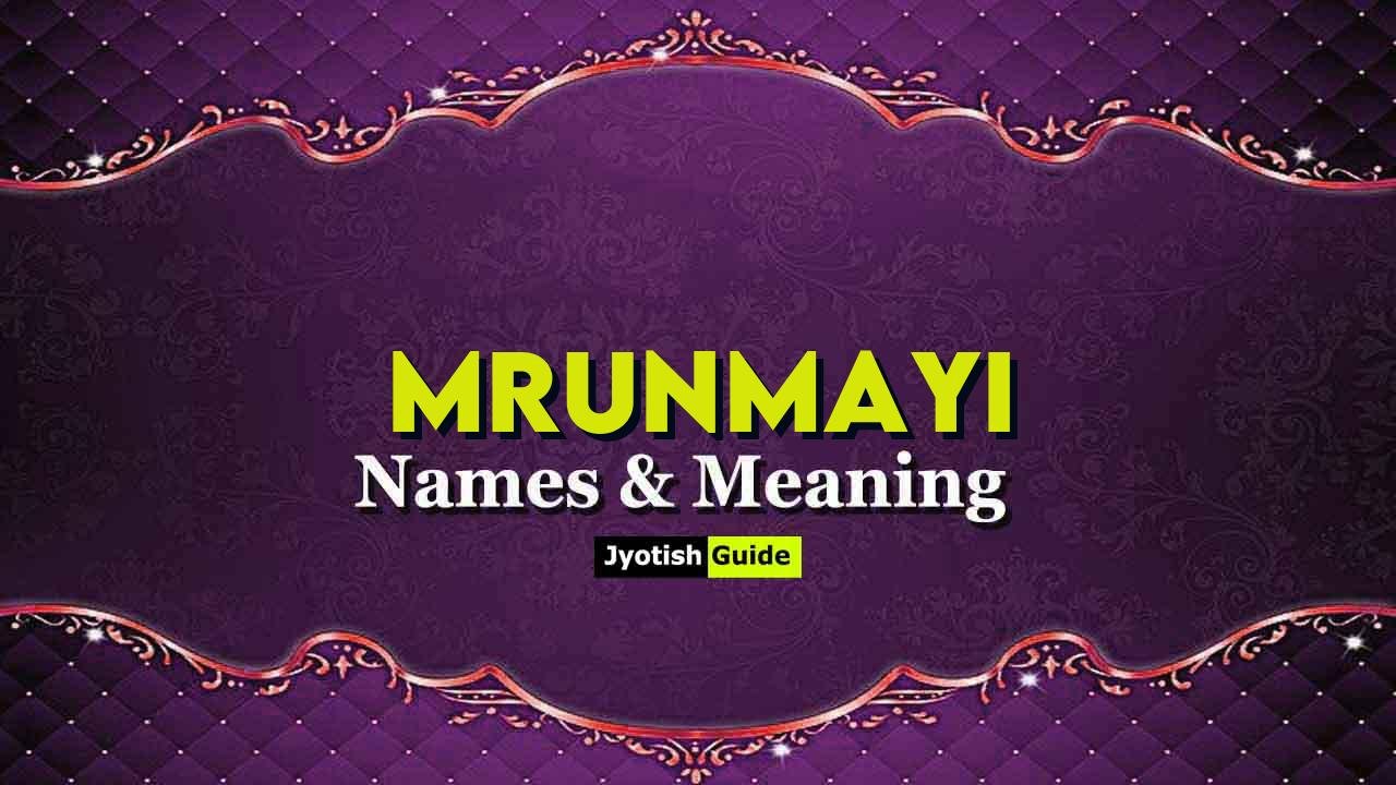 mrunmayi name meaning