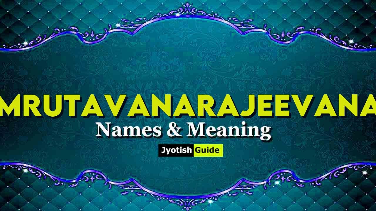 mrutavanarajeevana name meaning