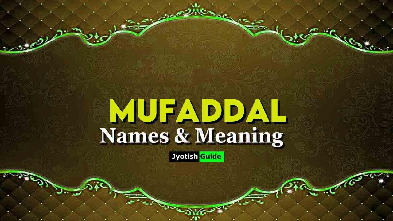 mufaddal name meaning