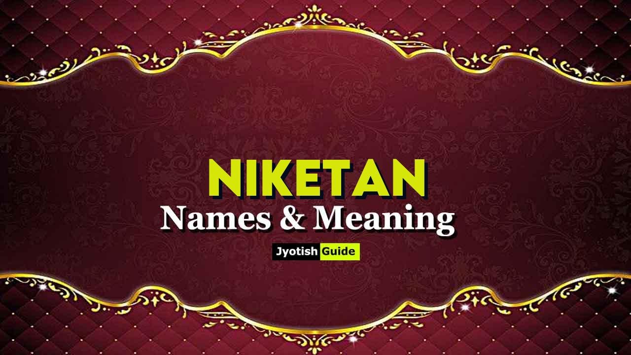 niketan name meaning