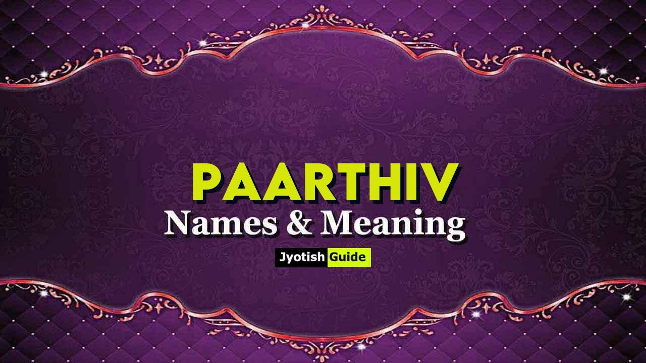 paarthiv name meaning