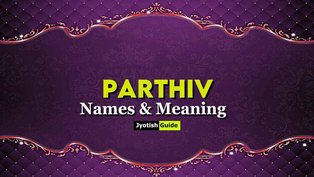 parthiv name meaning