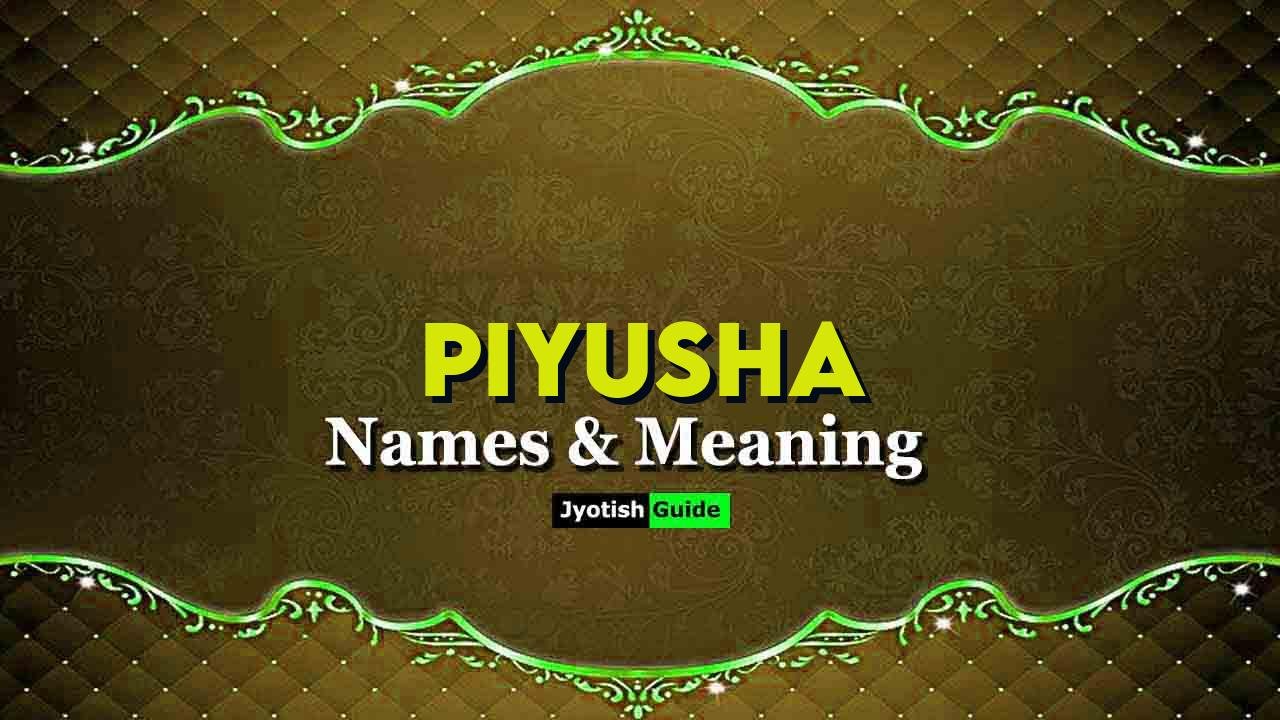 piyusha name meaning