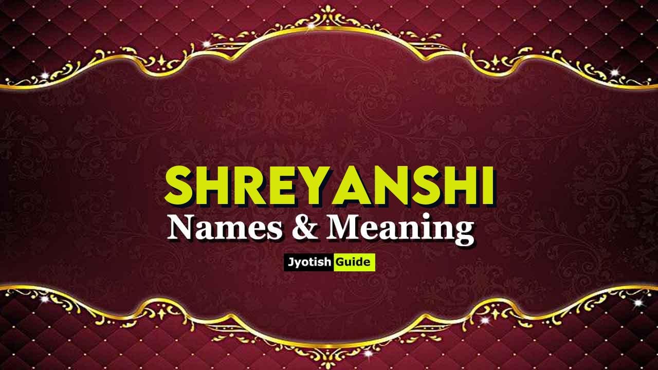 shreyanshi name meaning