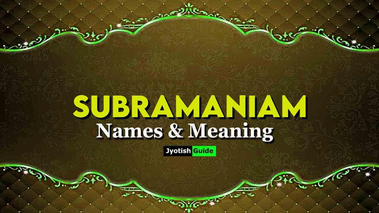 subramaniam name meaning