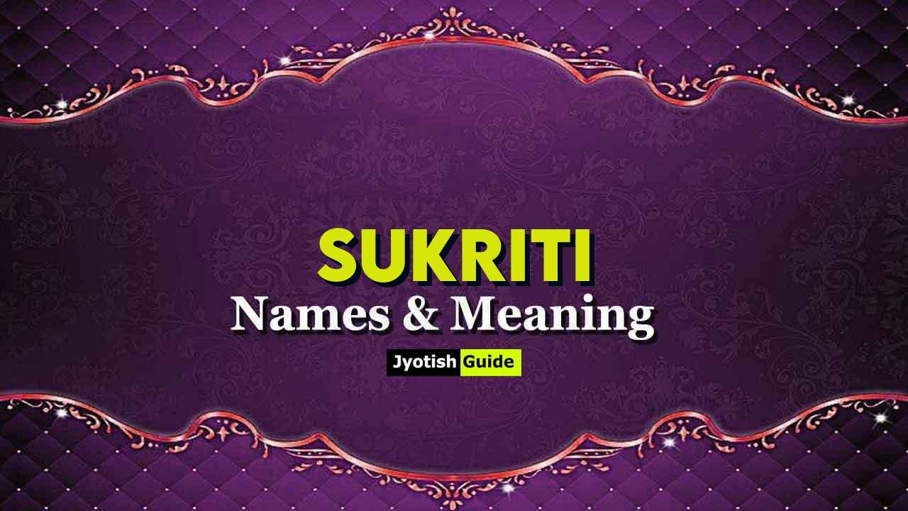 sukriti name meaning