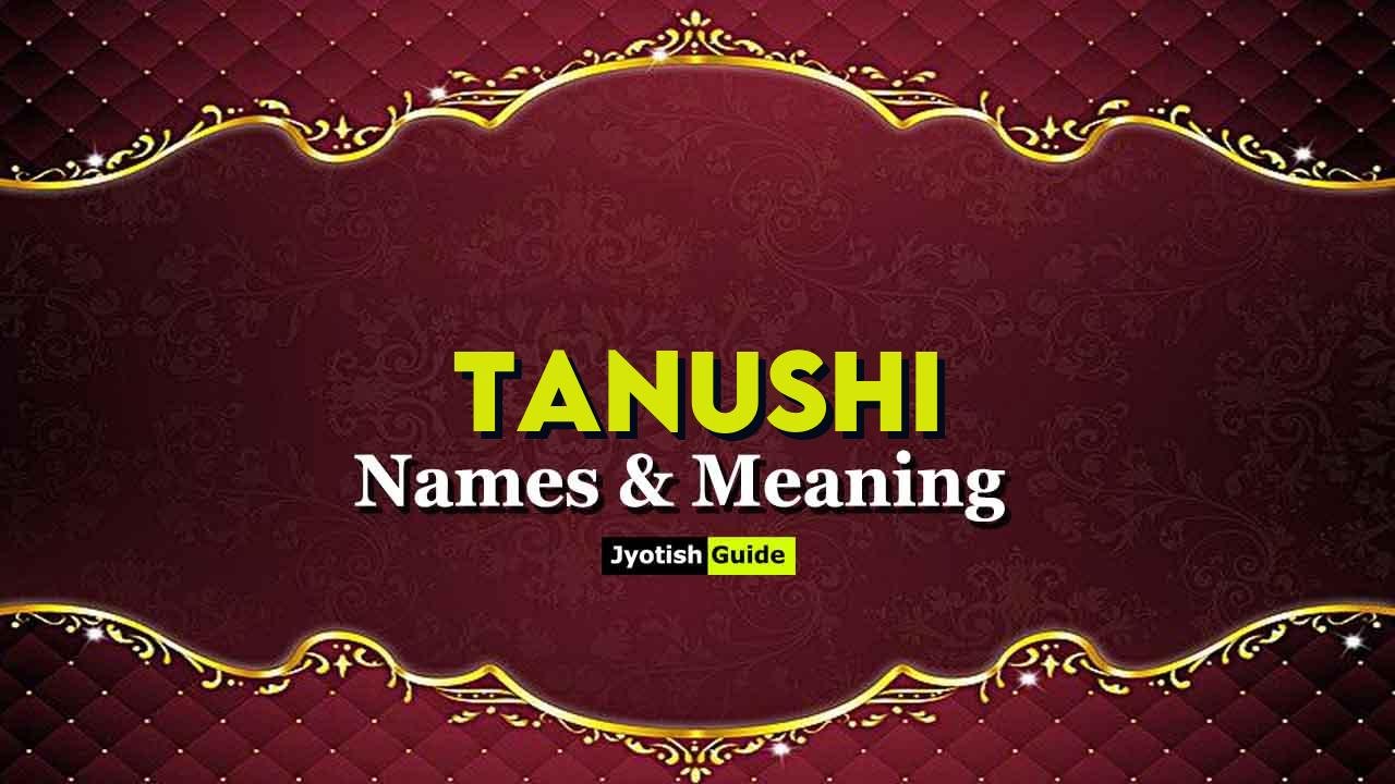 tanushi name meaning