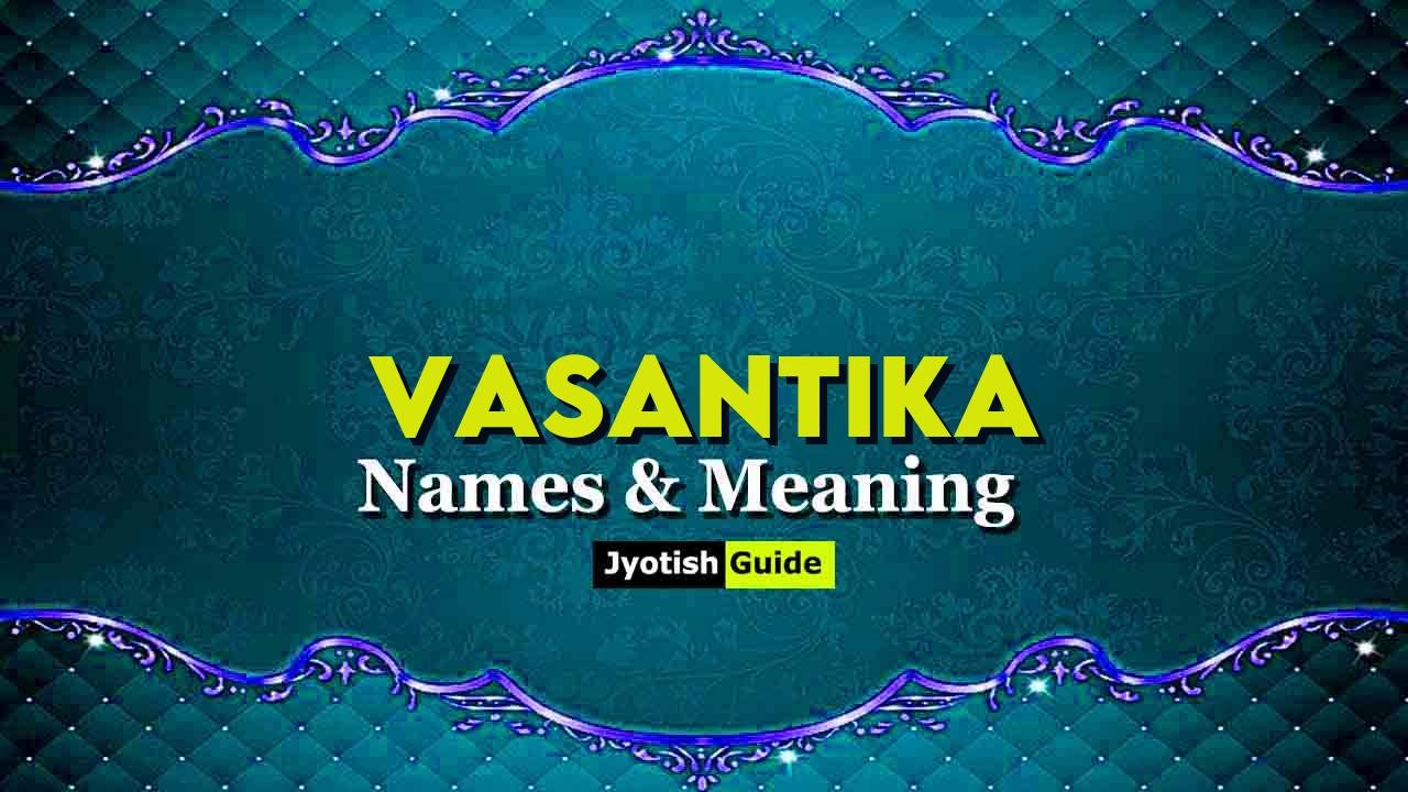 vasantika name meaning