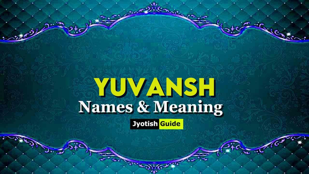 yuvansh name meaning