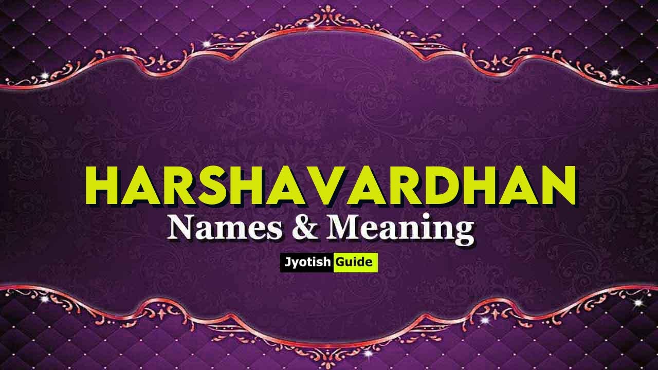 harshavardhan-name-meaning-origin-astrology-details-personality