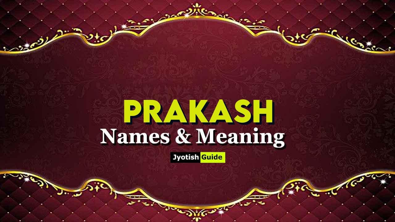 prakash-name-meaning-origin-astrology-details-personality