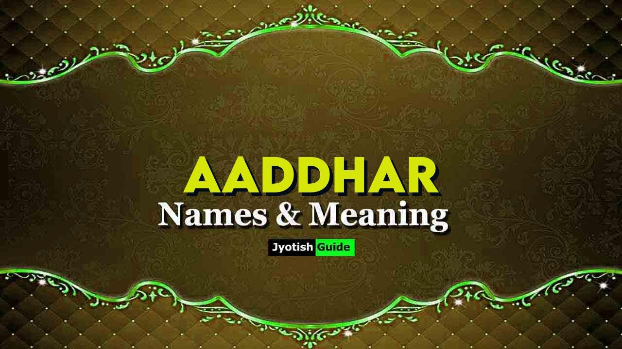 aaddhar name meaning