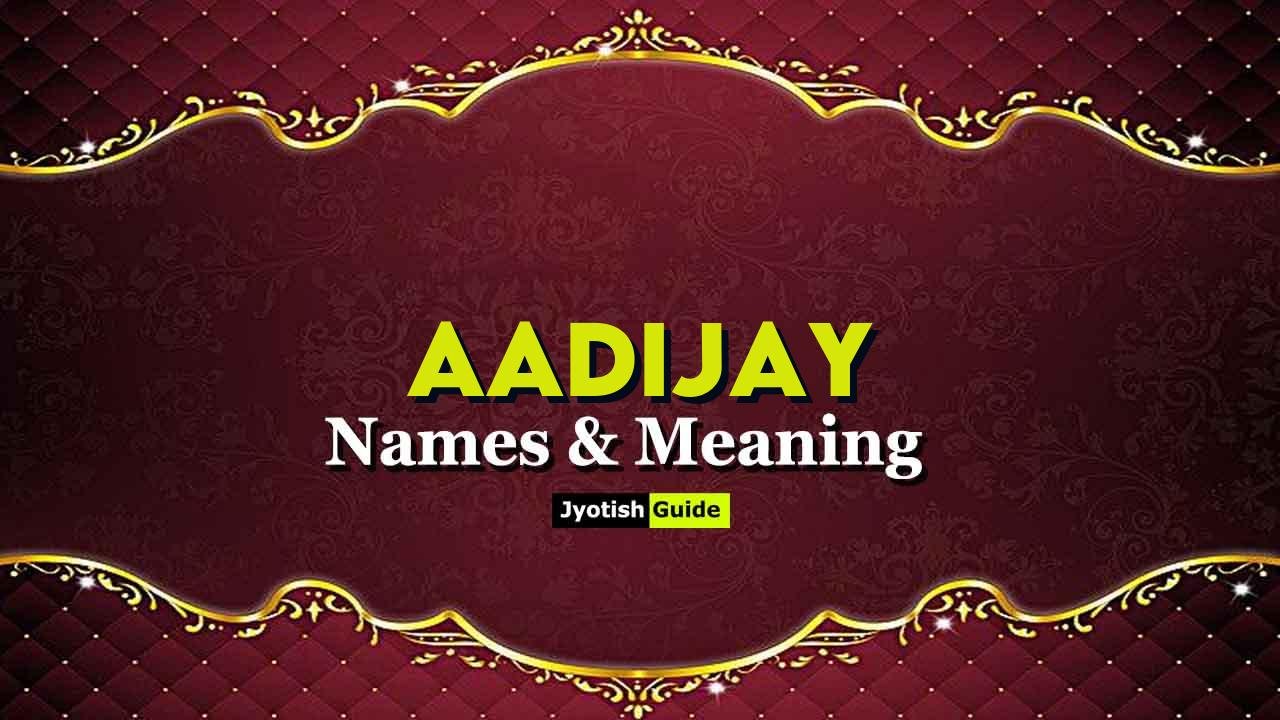 aadijay name meaning