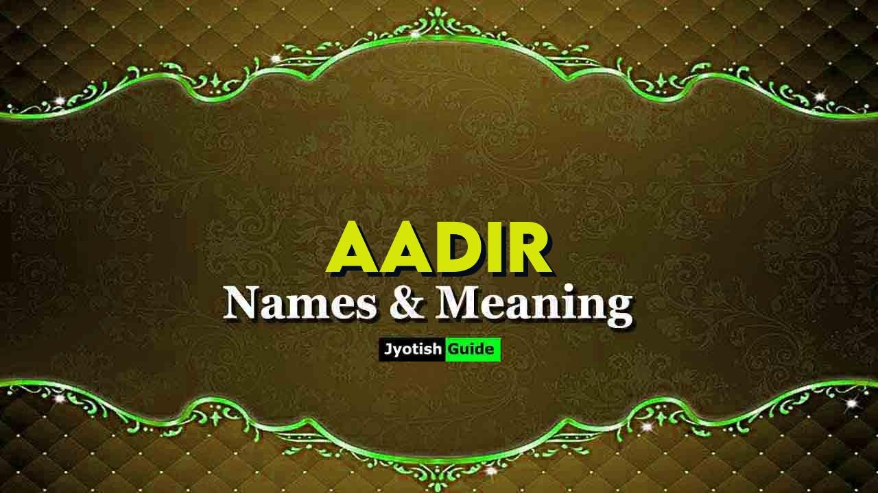 aadir name meaning