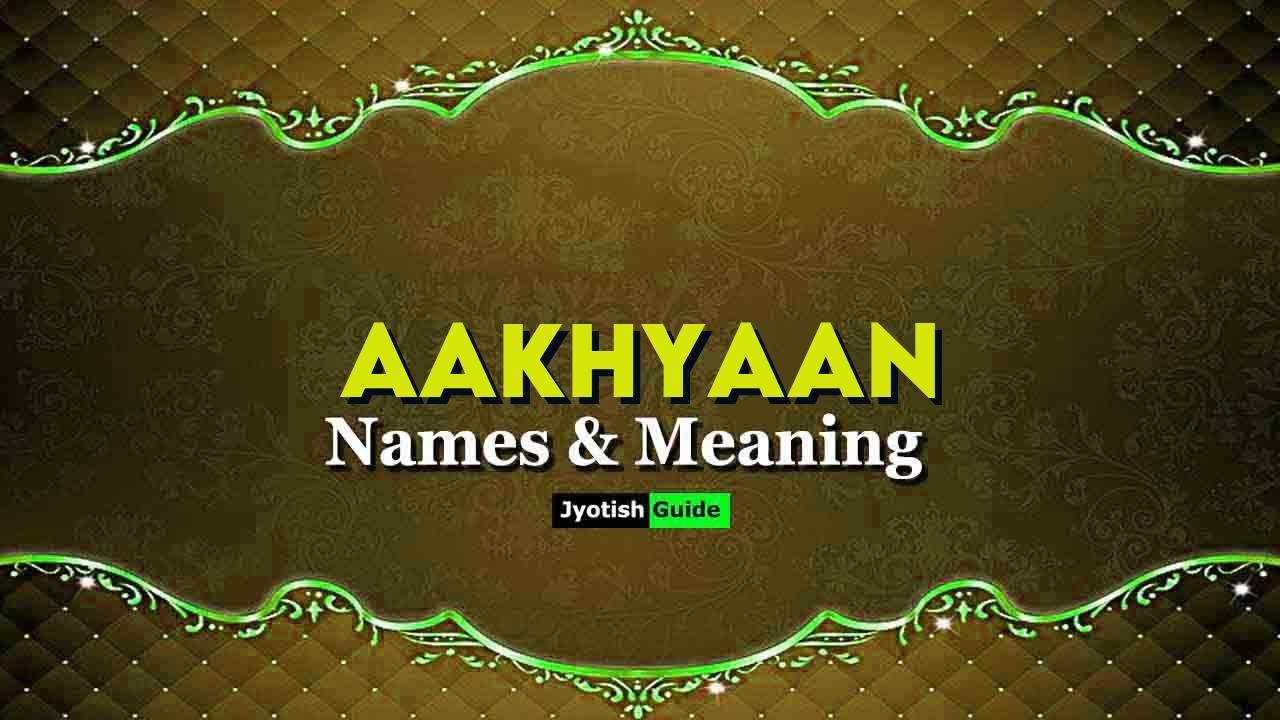 aakhyaan name meaning