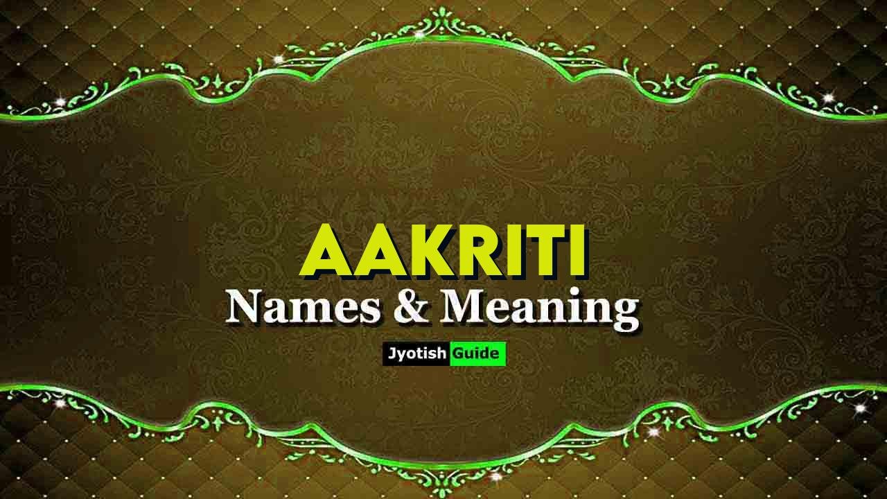 aakriti name meaning