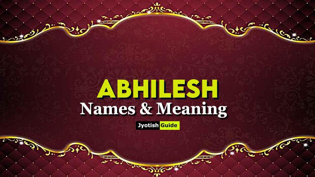 abhilesh name meaning