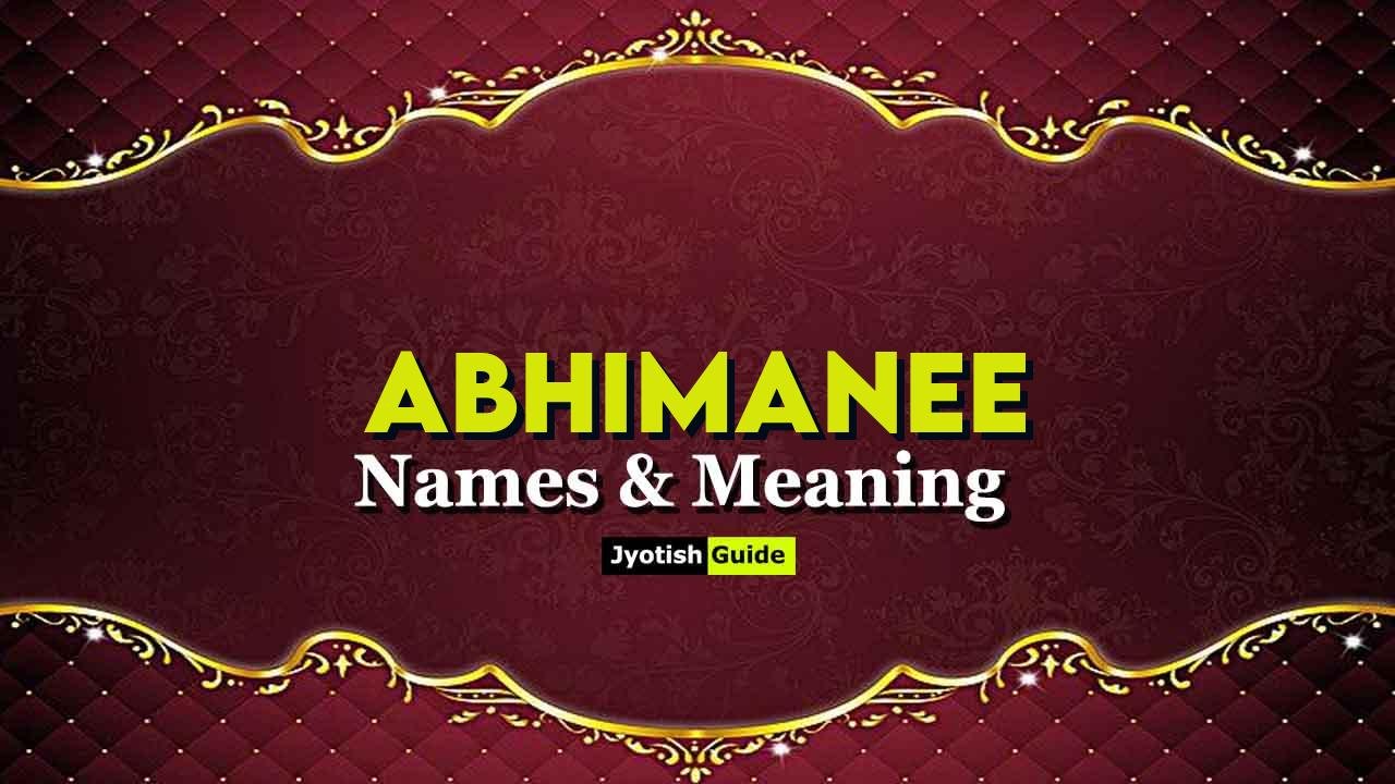 abhimanee name meaning