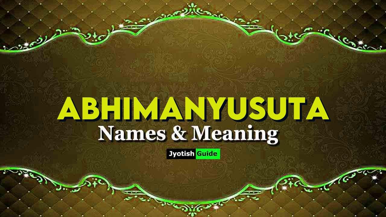 abhimanyusuta name meaning