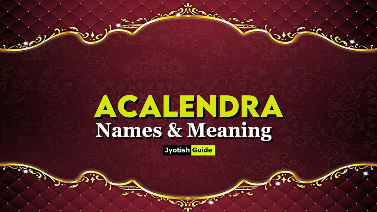 acalendra name meaning