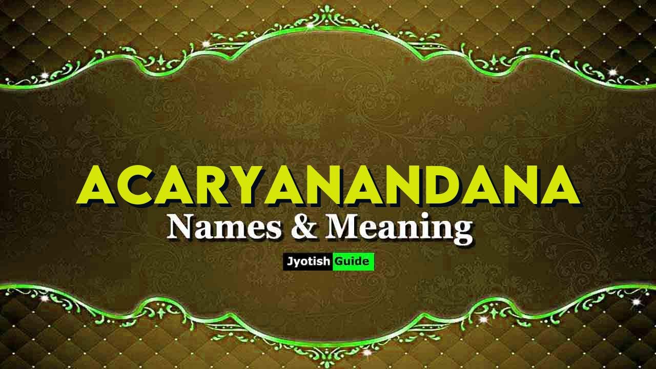 acaryanandana name meaning