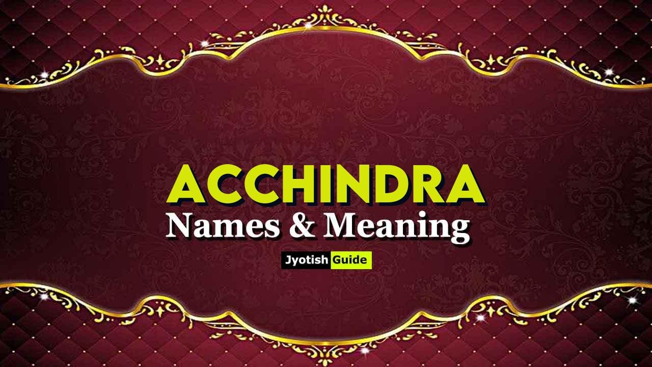 acchindra name meaning