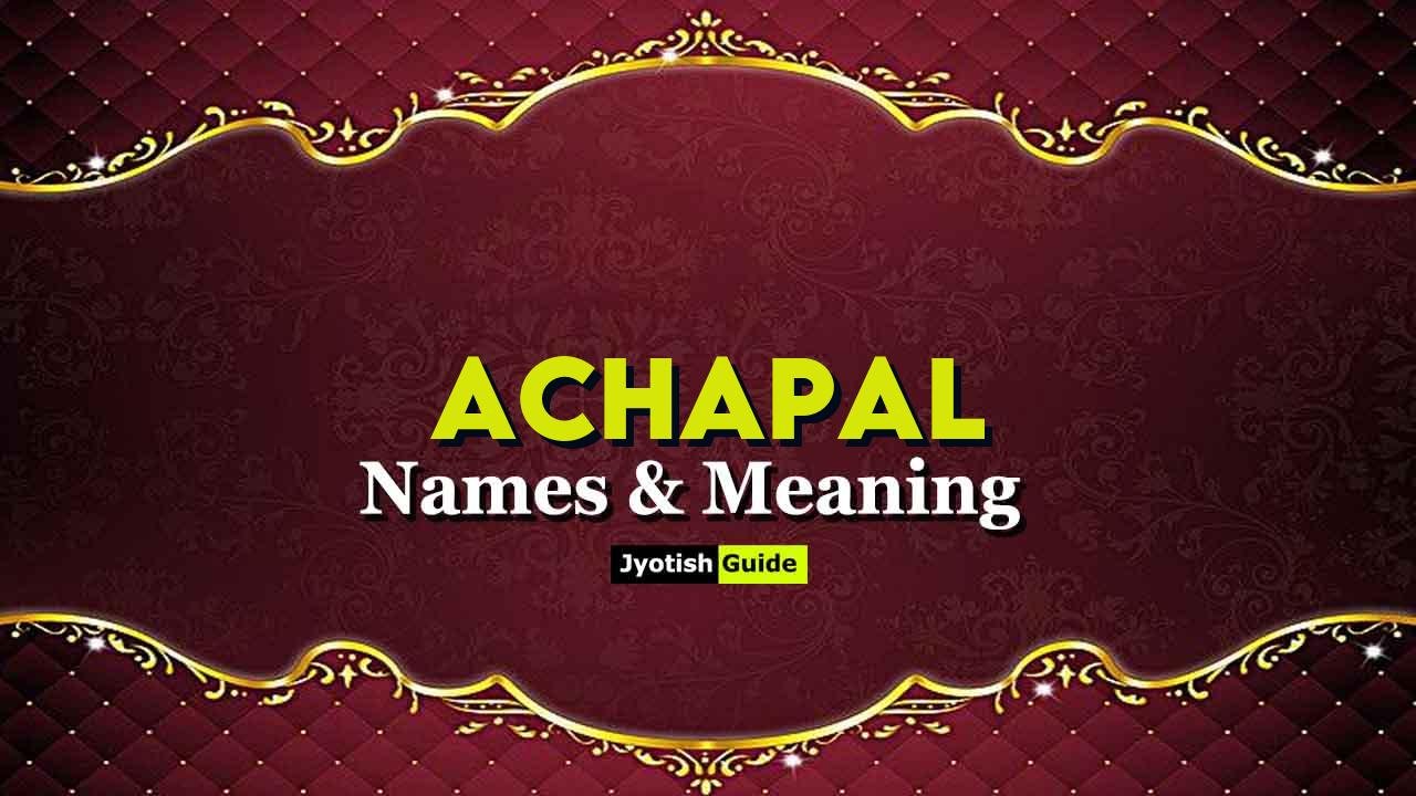 achapal name meaning