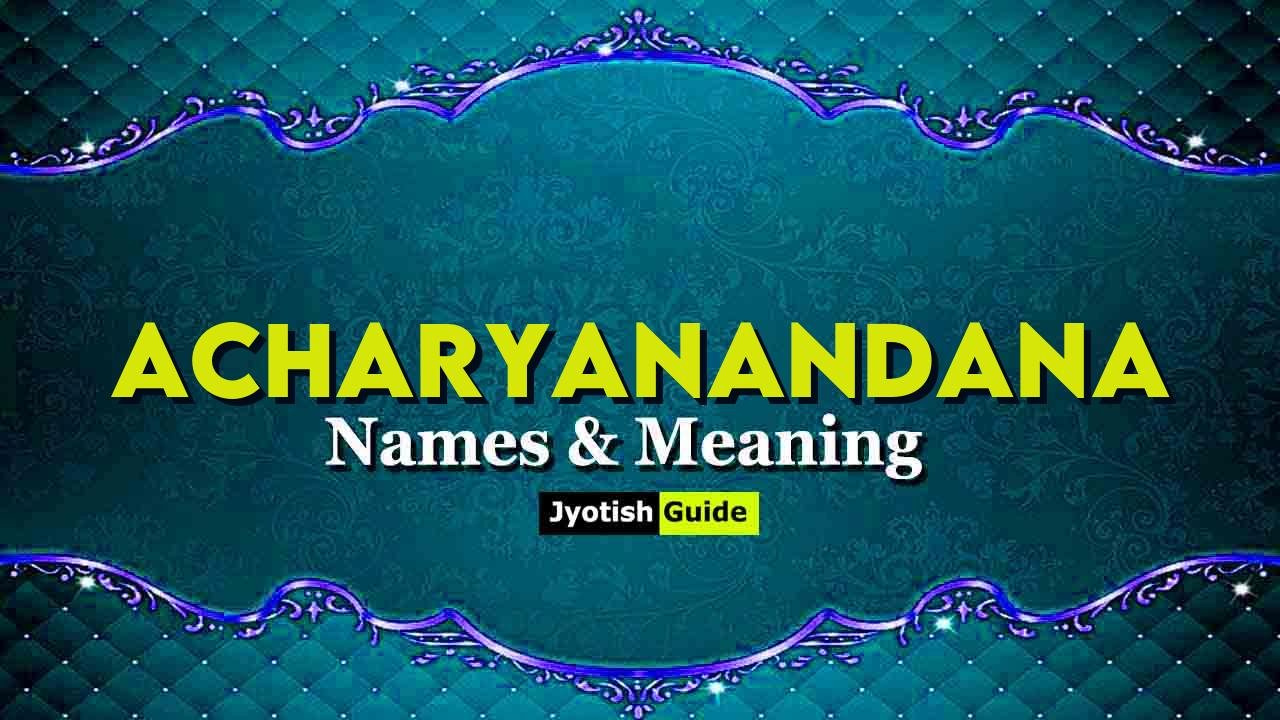 acharyanandana name meaning
