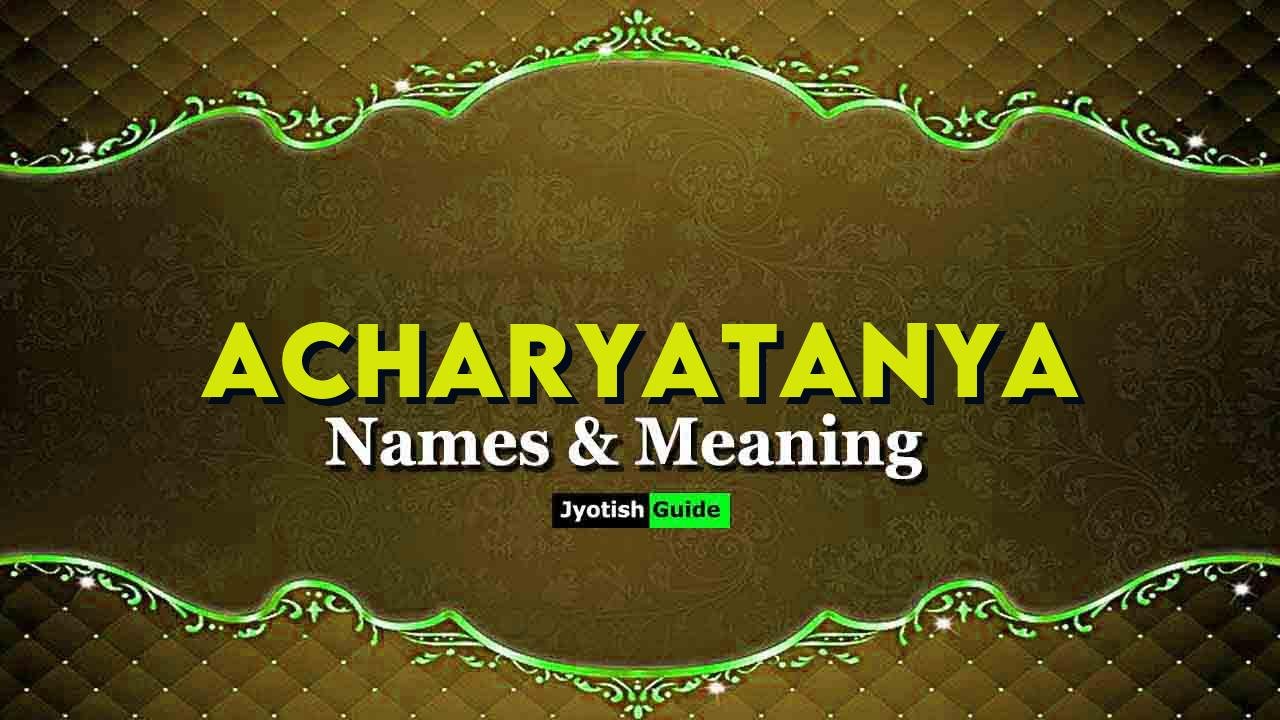 acharyatanya name meaning